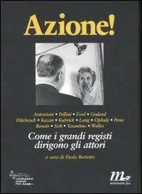 Azione! Come i grandi registi dirigono gli attori. Ediz. illustrata Prezzo Ridotto