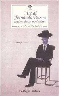 Offerta Speciale Vite di Fernando Pessoa scritte da sé medesimo e raccolte da Paolo Collo