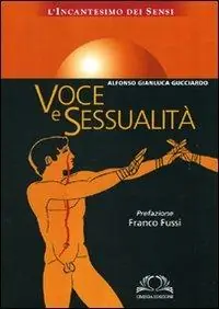 Vendita Finale Voce e sessualità. L‘incantesimo dei sensi