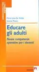 Educare gli adulti. Nuove competenze operative per i docenti Pagamento Sicuro