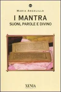 Non Perdere I mantra. Suoni, parole e divino