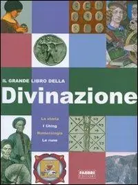 Il grande libro della divinazione. Ediz. illustrata Direttamente Dal Produttore