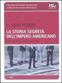 Super Prezzo La storia segreta dell‘impero americano. Corruttori, sciacalli e sicari dell‘economia