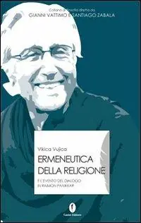 Scelto Dai Clienti Ermeneutica della religione ed evento del dialogo in Raimon Panikkar