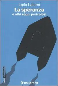 La speranza e altri sogni pericolosi Pagamento Sicuro