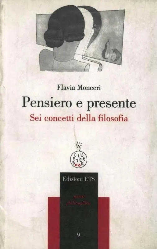 Occasione Imperdibile Pensiero e presente. Sei concetti della filosofia