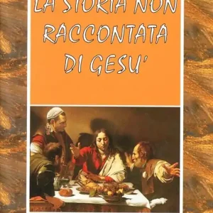 Miglior Prezzo La storia non raccontata di Gesù