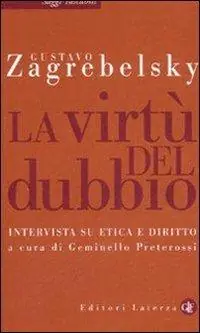 La virtù del dubbio. Intervista su etica e diritto Occasione Imperdibile