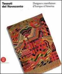 Atlante dei tessuti del Novecento. Europa e America. Ediz. illustrata Prezzo Basso