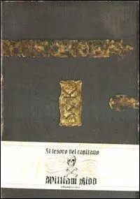 Non Perdere Il tesoro del capitano William Kidd. Ediz. illustrata