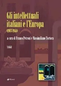 Gli intellettuali italiani e l‘Europa (1903-1956) Scelto Dai Clienti