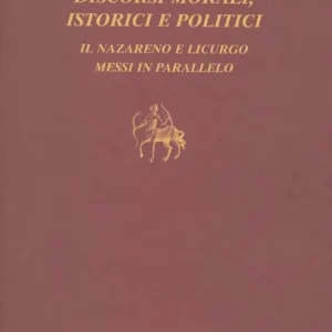 Discorsi morali, istorici e politici Consegna Rapida