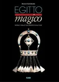 Egitto magico. Monili e amuleti del deserto e delle oasi Sconto