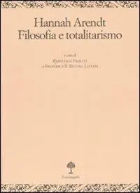 Hannah Arendt. Filosofia e totalitarismo Consegna Rapida