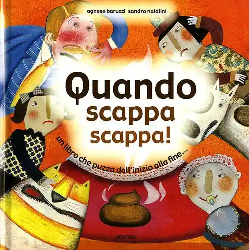 Ultima Occasione Quando scappa scappa! Un libro che puzza dall‘inizio alla fine.... Ediz. illustrata