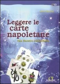 Bestseller Leggere le carte napoletane. Una finestra sull‘infinito. Ediz. illustrata