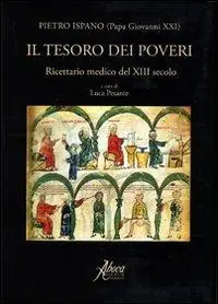 Acquista Ora Il tesoro dei poveri. Ricettario medico del XIII secolo