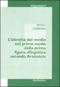 Occasione L‘ identità del medio nel primo modo della prima figura sillogistica secondo Aristotele
