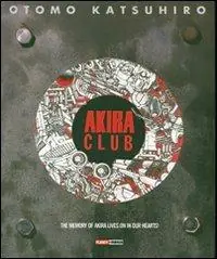 Vendita Finale Akira club. The memory of Akira lives on in our hearts!