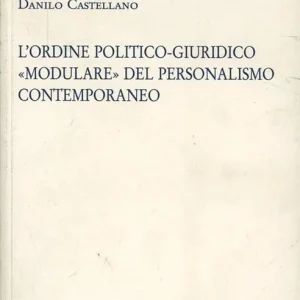 Sconto L‘ ordine politico-giuridico «modulare» del personalismo contemporaneo