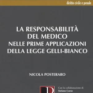 Prezzo Basso La responsabilità del medico nelle prime applicazioni della legge Gelli-Bianco