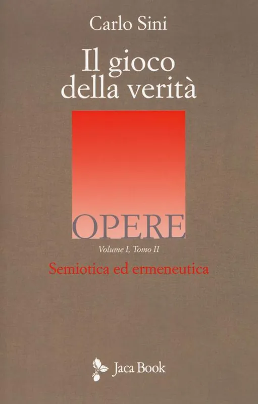 Il gioco della verità. Semiotica ed ermeneutica. Vol. 1/2 Prezzo Conveniente