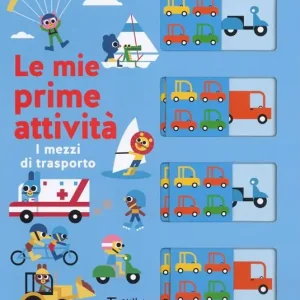 Ultimissimo Modello I mezzi di trasporto. Le mie prime attività. Ediz. a colori