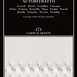 Super Prezzo Autoritratto. Accardi, Alviani, Castellani, Consagra, Fabro, Fontana, Kounellis, Nigro, Paolini, Pascali, Rotella, Scarpitta, Turcato, Twombly