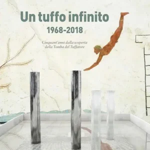 Un tuffo infinito.1968-2018. Cinquant‘anni dalla scoperta della Tomba del Tuffatore Economico