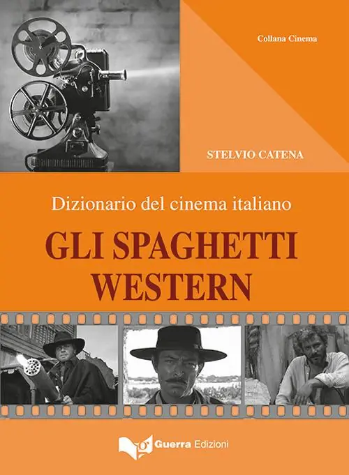 Gli spaghetti western. Dizionario del cinema italiano Pagamento Sicuro