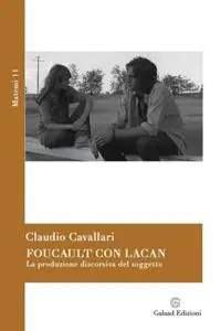 Foucault con Lacan. La produzione discorsiva del soggetto Must-Have