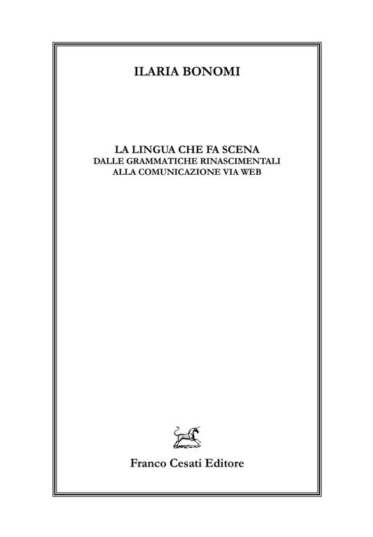Prezzo Di Fabbrica La lingua che fa scena. Dalle grammatiche rinascimentali alla comunicazione via web