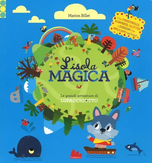 L‘isola magica. Le grandi avventure di Lupacchiotto. Ediz. a colori Soddisfatti O Rimborsati