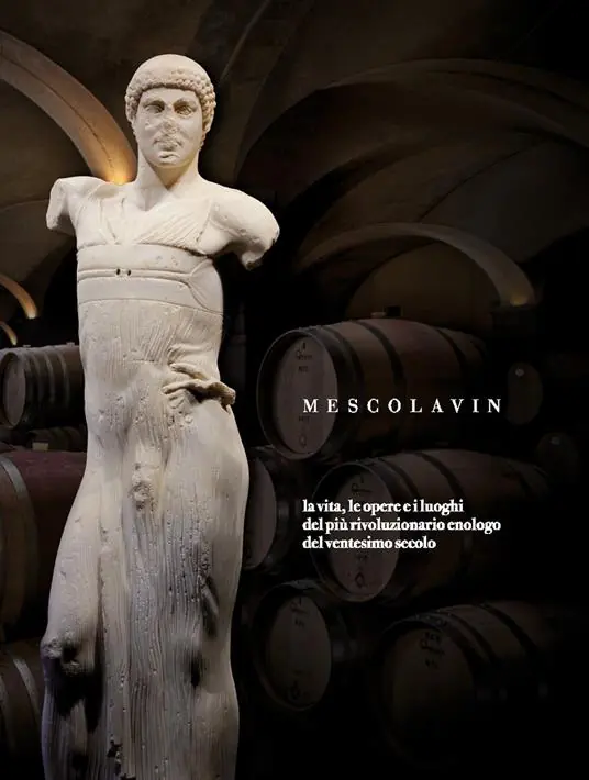 Promo Stagionale Mescolavin. La vita, le opere e i luoghi del più rivoluzionario enologo del ventesimo secolo