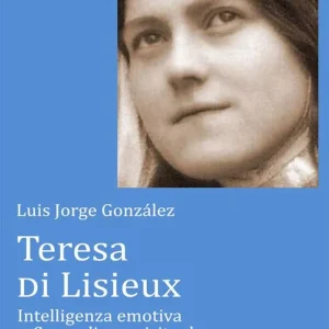 Offerta Teresa di Lisieux. Intelligenza emotiva e Counseling spirituale