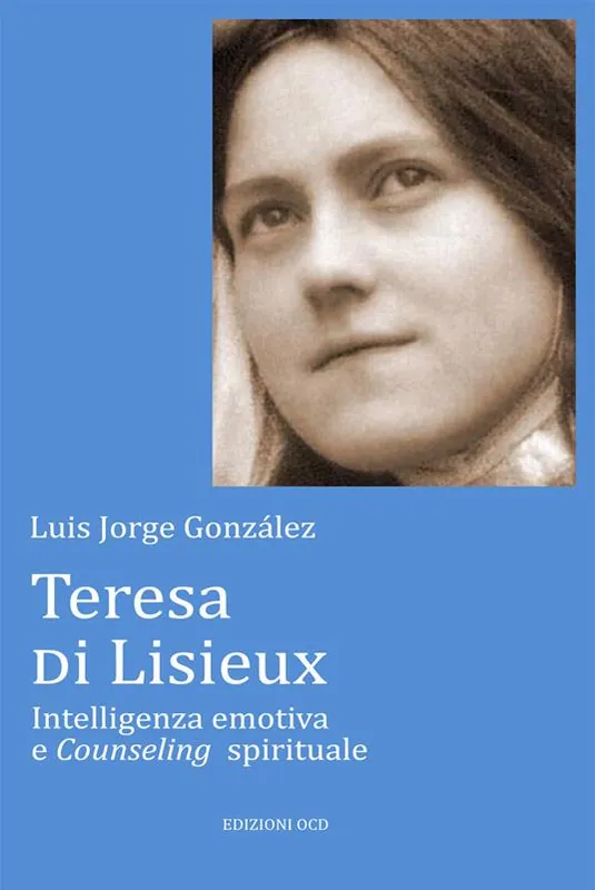 Offerta Teresa di Lisieux. Intelligenza emotiva e Counseling spirituale