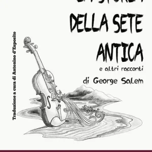 Offerta Speciale La storia della sete antica e altri racconti. Ediz. per la scuola