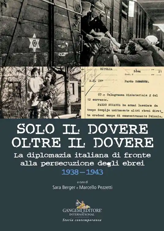 Solo il dovere oltre il dovere. La diplomazia italiana di fronte alla persecuzione degli ebrei 1938-1943. Ediz. a colori Promozione