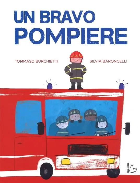 Un bravo pompiere. Ediz. a colori Soddisfatti O Rimborsati