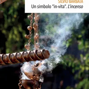 Un simbolo «in-vita». L‘incenso Offerta