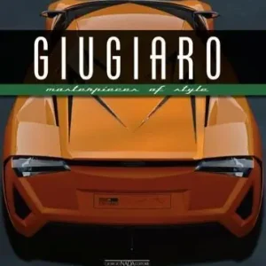Direttamente Dal Produttore Giugiaro. Masterpieces of style. Ediz. illustrata. Ediz. inglese