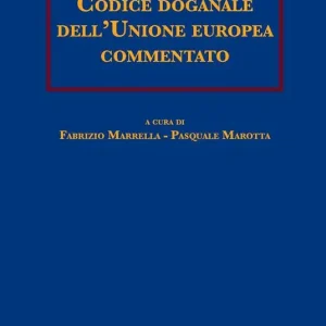 Codice doganale dell‘Unione europea commentato Miglior Prezzo