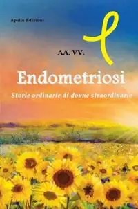 Endometriosi. Storie ordinarie di donne straordinarie Pagamento Sicuro