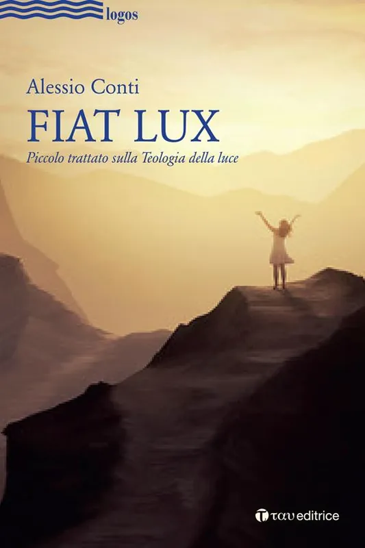 Spedizione Espresso Fiat Lux. Piccolo trattato sulla Teologia della luce