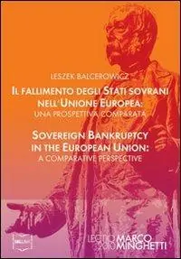 Bestseller Il fallimento degli stati sovrani nell‘Unione Europea-Sovereign bankruptcy in the European Union. Ediz. bilingue