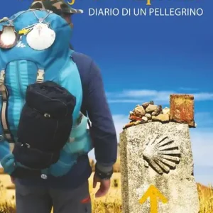 Offerta Del Giorno Santiago de compostela. Diario di un pellegrino