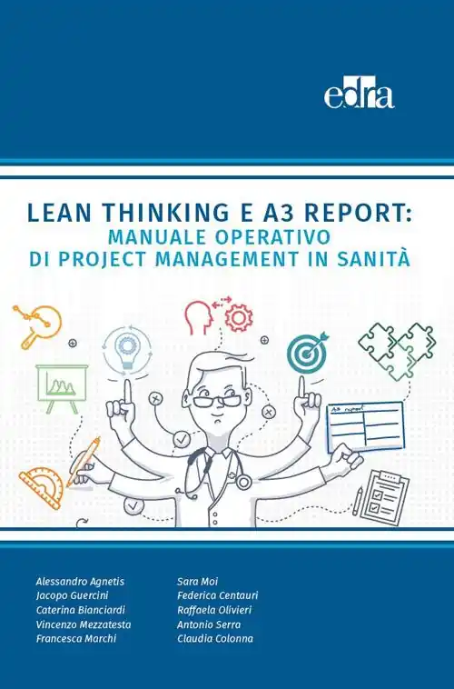 Soddisfatti O Rimborsati Lean Thinking e A3 Report Manuale Operativo di Project Management in Sanità