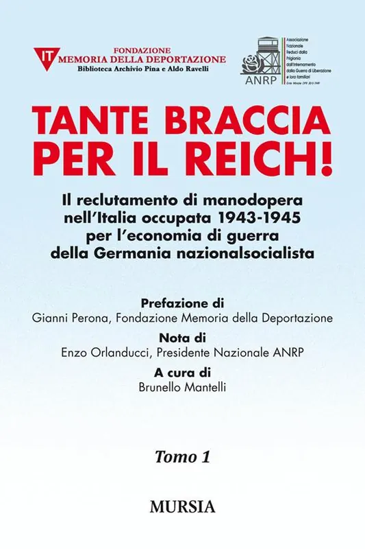 Tante braccia per il Reich! Il reclutamento di manodopera nell‘Italia occupata 1943-1945 per l‘economia di guerra della Germania nazionalsocialista Economico
