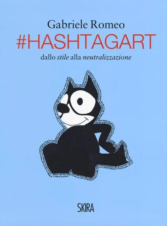 HashtagArt. Dallo stile alla neutralizzazione. Ediz. italiana e inglese Compra Online