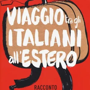 Il Mulino (2018). Vol. 500 Viaggio tra gli italiani all‘estero. Racconto di un Paese altrove. Must-Have